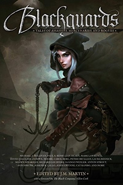 Blackguards: Tales of Assassins, Mercenaries, and Rogues by J.M. Martin (editor)