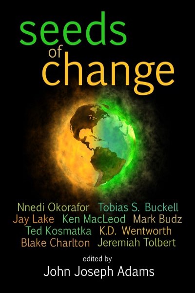 Seeds of Change by John Joseph Adams (editor)