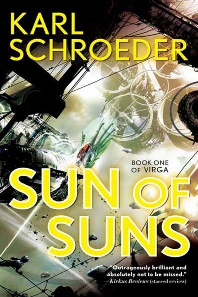 Sun of Suns by Karl Schroeder