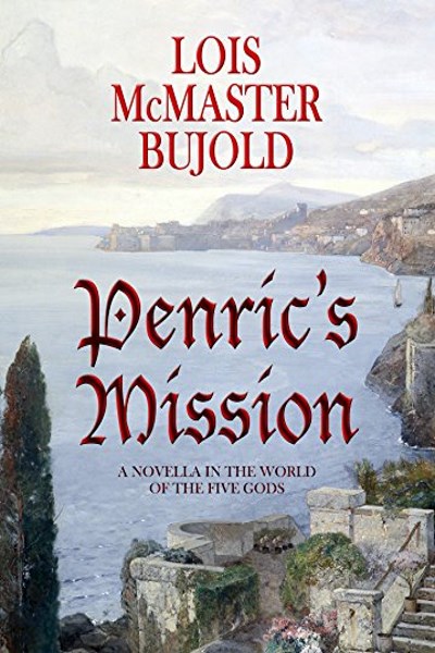 Penric’s Mission by Lois McMaster Bujold